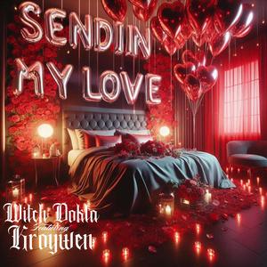 Sending My Love (feat. Kroywen) (Explicit)