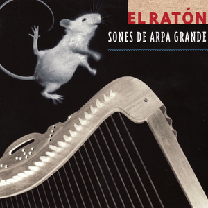 El Ratón - Sones de Arpa Grande