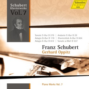 SCHUBERT, F.: Piano Works, Vol. 7 (Oppitz) - Piano Sonatas Nos. 2 and 4, D. 279 and 537 / Piano Pieces, D. 29, 178, 604, 612