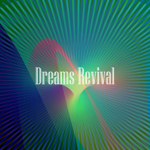 Dreams Revival