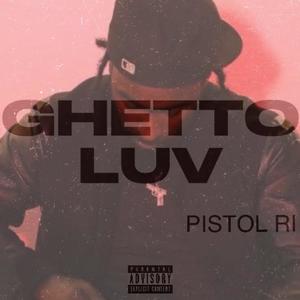Ghetto Luv (Explicit)