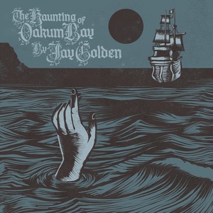 The Haunting of Oakum Bay