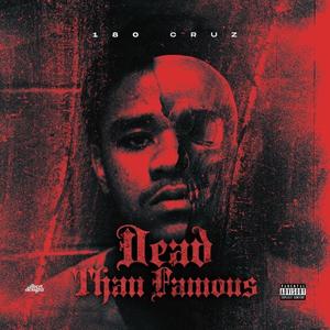 Dead Than Famous: Reloaded (Explicit)