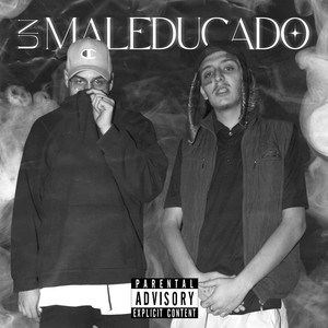 Un Maleducado (Explicit)