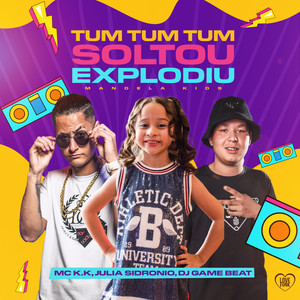 Tum Tum Tum Soltou Explodiu Mandela Kids (Explicit)