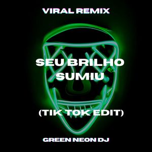 Seu Brilho Sumiu (Tik Tok Edit) (Remix)