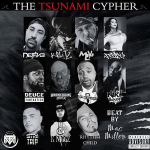 The Tsunami Cypher (feat. K-Blitz, Mlny, Pooky G, Deuce Fantastick, Warmedicine Music, Str8 Gutta, Nki Louise, Str8 Trip, K Niggz & Rhythm Child) (Explicit)