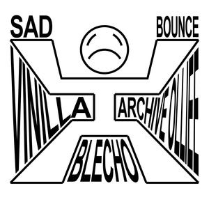 SAD BOUNCE