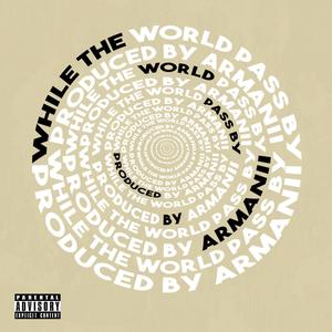 While The World Pass By (Explicit)