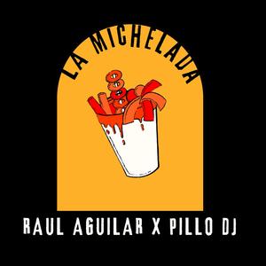 LA MICHELADA (feat. RAUL AGUILAR)