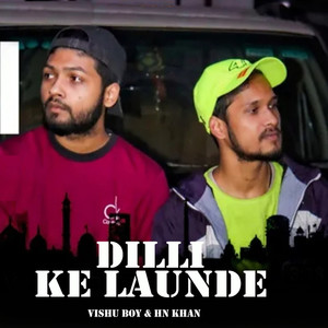 Dilli Ke Launde (Explicit)