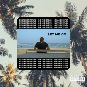 Let Me Go (Explicit)