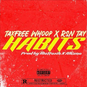 Habits (feat. RSN TAY) [Explicit]