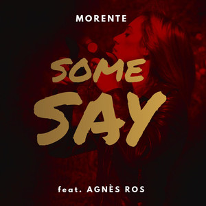 Some Say(feat. Agnès Ros)