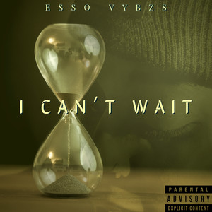 I Can't Wait (Explicit)