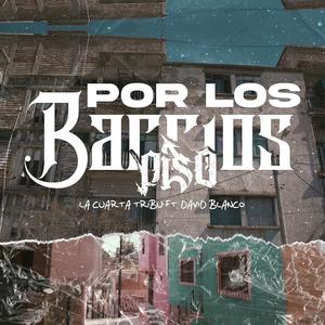 Por los barrios piso (feat. David Blanco Mx)