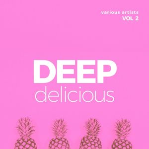 Deep Delicious, Vol. 2 (Explicit)