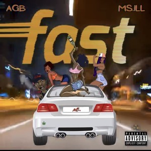 FAST (feat. Ms ILL) [Explicit]