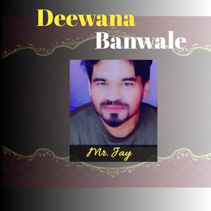 Deewana Banwale