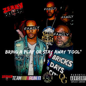 Bring A Play or Stay Away "Fool" (Explicit)