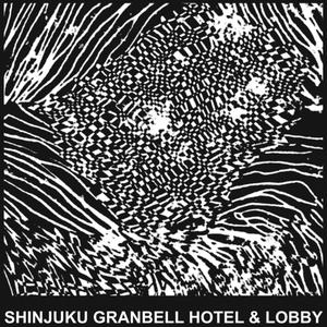 Shinjuku Granbell Hotel & Lobby