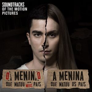 A Menina Que Matou Os Pais / O Menino Que Matou Meus Pais - Original Motion Picture Soundtrack (Soundtrack Of The Motion Pictures)