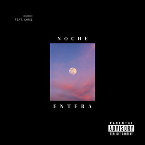 Noche Entera (Explicit)