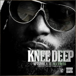 Knee Deep (feat. Rc the Lyrical Sparkplug) [Explicit]