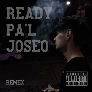 Ready pa'l Joseo (Explicit)