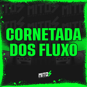 Cornetada Dos Fluxo (Explicit)