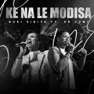 Ke Na Le Modisa (Live)