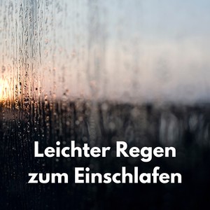 Leichter Regen zum Einschlafen