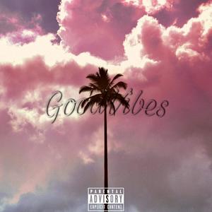Good Vibes (Explicit)