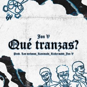 Que tranzas? (feat. Kanimals & ricky.wavv)