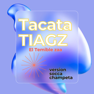 Tacata Tiagz (Versión Socca Champeta)