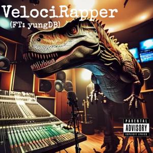 VelociRapper (feat. YungDB) [Explicit]