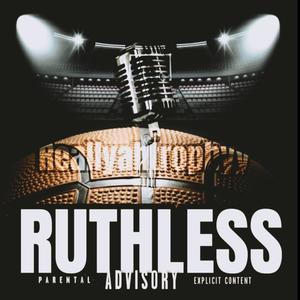 Ruthless (Explicit)