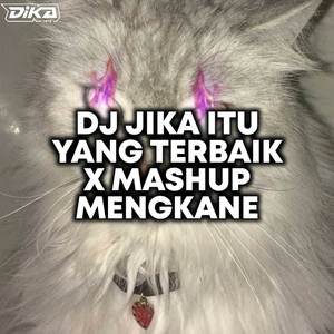 Dj Jika Itu Yang Terbaik x Mashup Mengkane