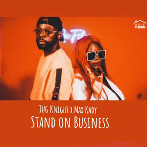 Stand On Business (feat. Jug Knight) (Explicit)