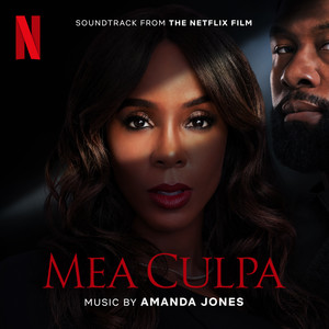 Mea Culpa (Soundtrack from the Netflix Film) (是我的错 电影原声带)