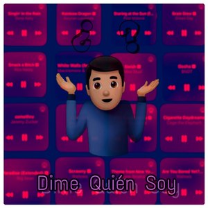 Dime Quién Soy (Explicit)