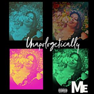 Unapologetically Me (Explicit)