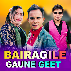 BAIRAGILE GAUNE GEET