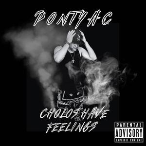 Cholos Have Feelings (Explicit)