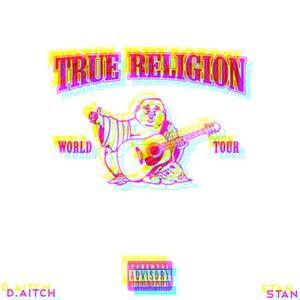 Tru Religion (feat. FU Stan) [Explicit]