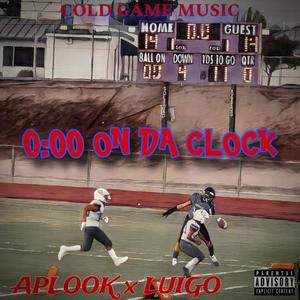 0:00 On Da Clock (feat. Luigo) (Explicit)