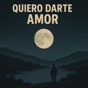 Quiero Darte Amor (Remaked)