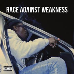 Race Against Weakness (Explicit)