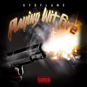 Playing Wit Fire (Explicit)