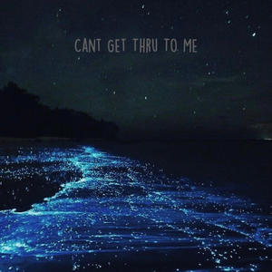 Cant Get Thru To Me (Explicit)